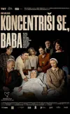 Koncetriši se, baba